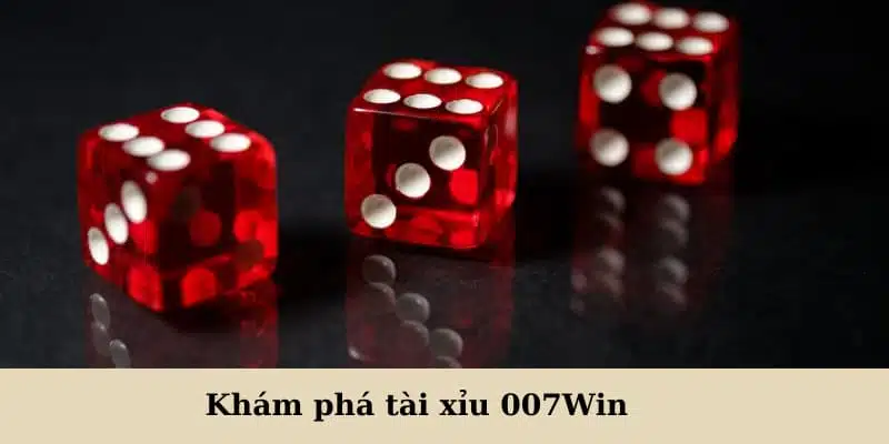 Tìm hiểu chi tiết về tựa game triệu đô nhà 007Win 